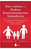 Hijos Adultos de Padres Emocionalmente