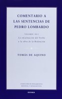 Comentario a las sentencias de Pedro Lombardo III-1: La encarnacion del Verbo y la obra de la Redencion