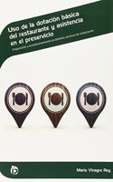 Uso de la dotacion basica del restaurante y asistencia en el preservicio: Preparacion y acondicionamiento en distintos servicios de restauracion