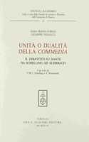 Unità O Dualità Della Commedia. Il Dibattito Su Dante Da Schelling Ad Auerbach (Con Testi Di F.W.J. Schelling E F. Bouterwek)