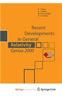 Recent Developments in General Relativity,Genoa 2000