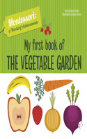 My First Book of the Vegetable Garden