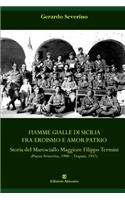Fiamme Gialle di Sicilia fra eroismo e amor patrio