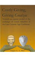 Costly Giving, Giving Guaizas