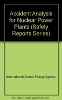 Accident Analysis for Nuclear Power Plants