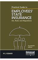 Practical Guide to Employees' State Insurance- Act, Rules & Regulations