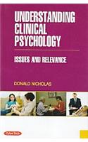 Understanding Clinical Psychology Issues And Relavance