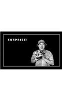 Surprise!