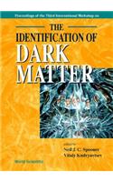 Identification of Dark Matter, the - Proceedings of the Third International Workshop