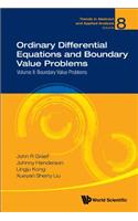 Ordinary Differential Equations And Boundary Value Problems - Volume Ii: Boundary Value Problems