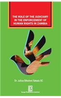 The Role of the Judiciary in the Enforcement of Human Rights in Zambia