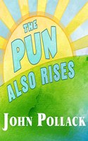 Pun Also Rises