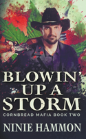 Blowin' Up A Storm: (Cornbread Mafia)