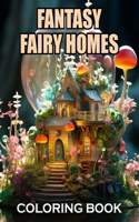 Fantasy Fairy Homes Coloring Book