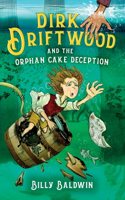 Dirk Driftwood: And The Orphan Cake Deception