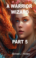 A Warrior Wizard