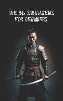 36 Stratagems For Beginners: + 36 Practical Tips + 36 Practical Exercises