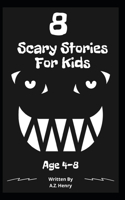 8 Scary Stories For Kids