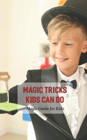 Magic Tricks Kids Can Do