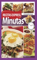 Minutas Recetas Express: cocina rápida para el menú de cada día(Cocina y Pasteleria - Para el Dia A Dia y Eventos Coleccion Especial Evia Ediciones)