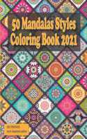 50 Mandalas Styles Coloring Book 2021