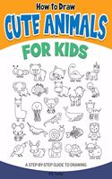 How to Draw Cute Animals for Kids