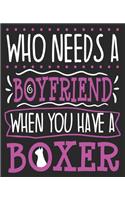 Who Needs A Boyfriend When You Have A Boxer