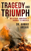 Tragedy and Triumph: An Afghan Immigrant's Journey to America