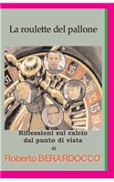 La Roulette del Pallone