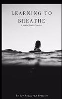 Learning to Breathe