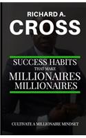 Success Habits That Make Millionaires Millionaires