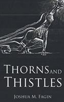Thorns and Thistles