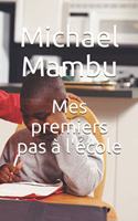 Mes premiers pas à l'école: (1 Mes Premiers Pas À l'École)