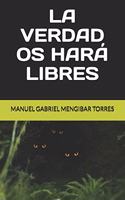 La Verdad OS Hará Libres