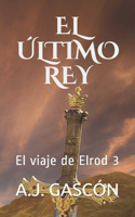 El Último Rey: El viaje de Elrod 3(3 El Viaje de Elrod)