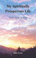 My Spiritual Prosperous Life