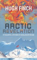 Arctic Revelation: A Thousand Lifetimes in the Blink of An Eye