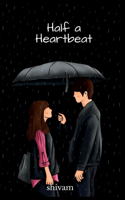 Half a Heartbeat