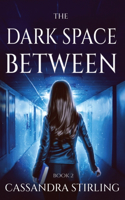 Dark Space Between