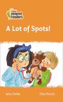 Level 4 – A Lot of Spots!: (Collins Peapod Readers)