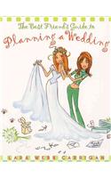 The Best Friend's Guide to Planning a Wedding