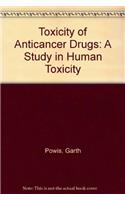 The Toxicity of Anticancer Drugs
