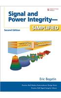 Signal and Power Integrity - Simplified