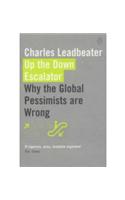 Up the Down Escalator: Why the Global Pessimists are Wrong