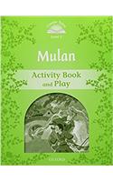 Classic Tales Second Edition: Level 3: Mulan Activity Book and Play