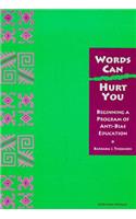 Words Can Hurt You: Beginning a Program of Anti-Bias Education: Beginning a Program of Anti-Bias Education