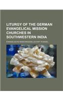 Liturgy of the German Evangelical Mission Churches in Southwestern India