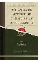 Mï¿½langes de Littï¿½rature, d'Histoire Et de Philosophie, Vol. 1 (Classic Reprint)