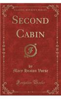 Second Cabin (Classic Reprint)