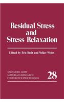 Residual Stress and Stress Relaxation